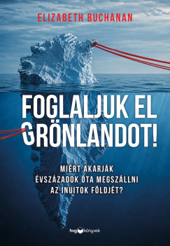 Elizabeth Buchanan - Foglaljuk el Grönlandot!