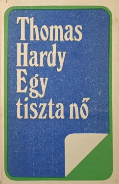 Thomas Hardy - Egy tiszta n