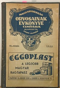 Magyarorszg orvosainak vknyve s cmtra - 44. vfolyam, 1934