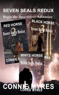 Connie Myres - Seven Seals Redux - Begin the Apocalyptic Adventure (Books 1-3)