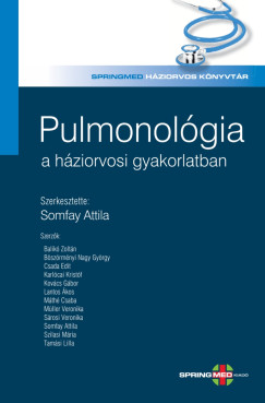 Prof.dr.Somfay Attila (szerk.) - Pulmonológia a háziorvosi gyakorlatban