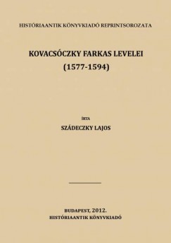 Kovacsczky Farkas levelei (1577-1594)
