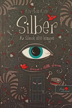 Silber - Az lmok els knyve