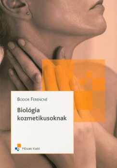 Bodor Ferencn - Biolgia kozmetikusoknak