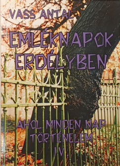 Eml�knapok Erd�lyben IV.