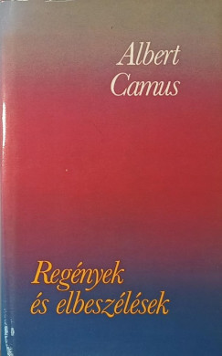 Albert Camus - Reg�nyek �s elbesz�l�sek
