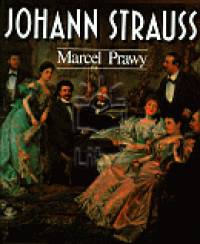 Marcel Prawy - Johann Strauss