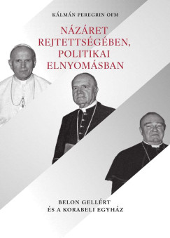 Nzret rejtettsgben, politikai elnyomsban