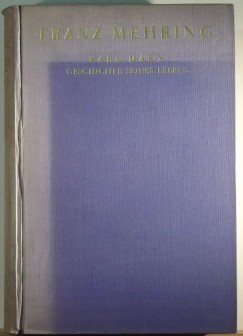 Franz Mehring - Karl Marx - Geschichte seines Lebens