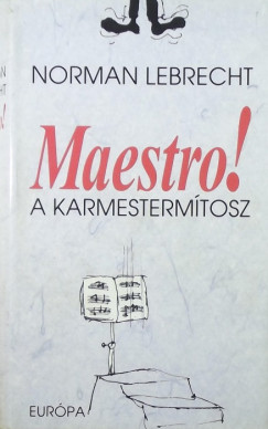 Norman Lebrecht - Maestro!