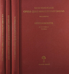 Janus Pannonius - Opera Quae Manserunt Omnia volumen 1-3.