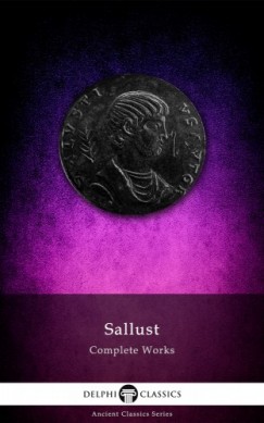 , Sallust - Delphi Complete Works of Sallust (Illustrated)