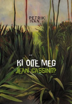 Ki lte meg Jean Cassinit?