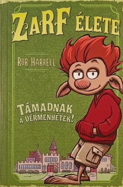 Rob Harrell - Zarf lete 1. - Tmadnak a vrmenytek!