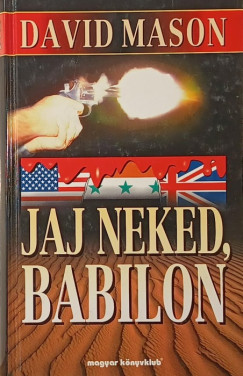 Jaj neked, Babilon