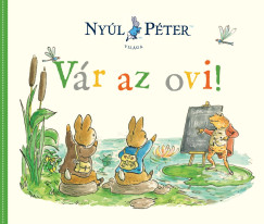 Nyl Pter vilga - Vr az ovi!