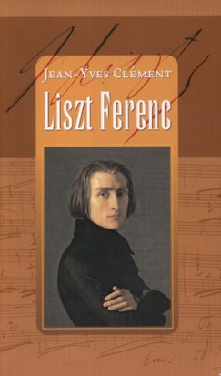 Jean-Yves Clment - Liszt Ferenc