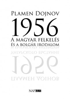 1956 - A magyar felkels s a bolgr irodalom
