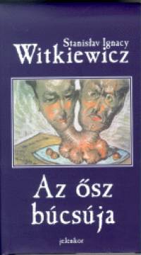 Stanislaw Ignacy Witkiewicz - Az sz bcsja