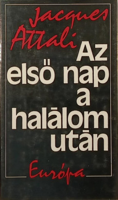 Az els nap a hallom utn