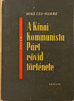 A Knai Kommunista Prt rvid trtnete