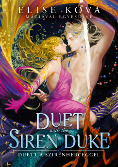 A Duet with the Siren Duke - Duett a Szir�nherceggel