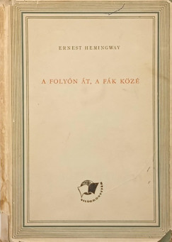 A foly�n �t, a f�k k�z�