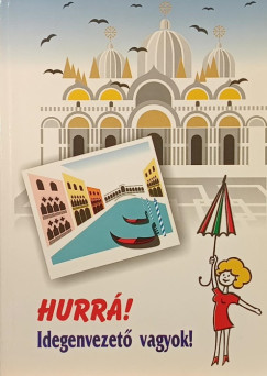 Hurr�! Idegenvezet� vagyok!