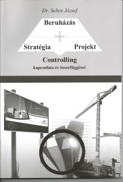 Stratgia - Projekt - Beruhzs CONTROLLING kapcsolata s sszefggsei
