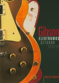 Gibson - Elektromos gitrok knyve