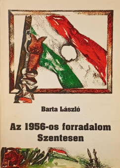 Az 1956-os forradalom Szentesen