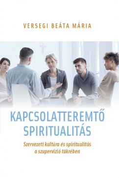 Versegi Beta Mria - Kapcsolatteremt spiritualits