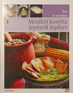 Mexik�i konyha l�p�sr�l l�p�sre