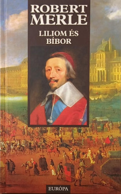 Robert Merle - Liliom s bbor