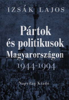 Prtok s politikusok Magyarorszgon, 1944-1994