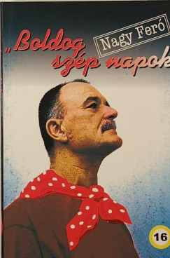 Nagy Feró - "Boldog szép napok" - dedikált