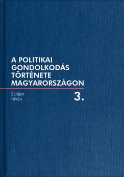 A politikai gondolkods trtnete Magyarorszgon 3. ktet