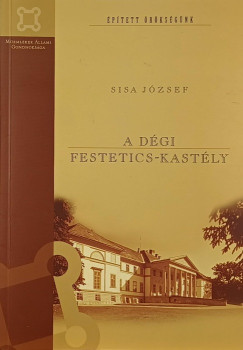 Sisa Jzsef - A dgi Festetics-kastly