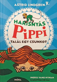 Harisny�s Pippi tal�l egy csunkot