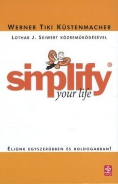 Werner Tiki Kstenmacher - Simplify Your Life