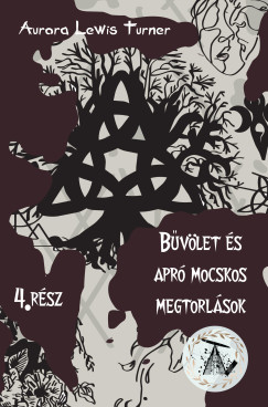 Aurora Lewis Turner - Bűvölet és apró mocskos megtorlások