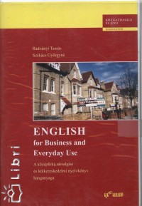 Radvnyi Tams - Szkcs Gyrgyn - English for Business and Everyday Use