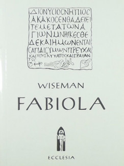 Nicholas Wiseman - Fabiola
