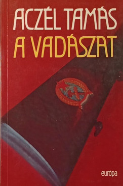 Acz�l Tam�s - A vad�szat