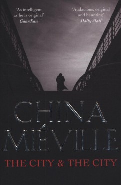 China Mieville - The City and The City