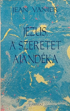 Jzus, a szeretet ajndka