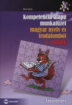 Kompetencia alap munkafzet magyar nyelv s irodalombl 5. osztly