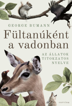 Fltanknt a vadonban - Az llatok titokzatos nyelve