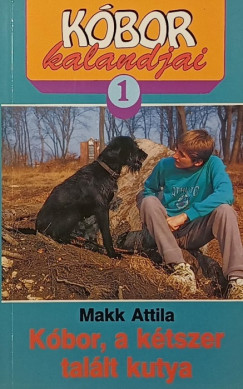 K�bor kalandjai 1. - K�bor, a k�tszer tal�lt kutya