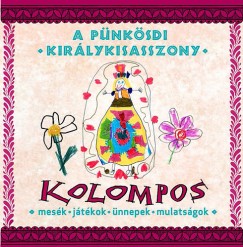 Kolompos - A Pnksdi Kirlykisasszony - CD
